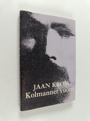 Jaan Kross : Kolmannet vuoret