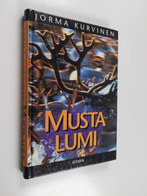Jorma Kurvinen : Musta lumi : kertomus Lapista