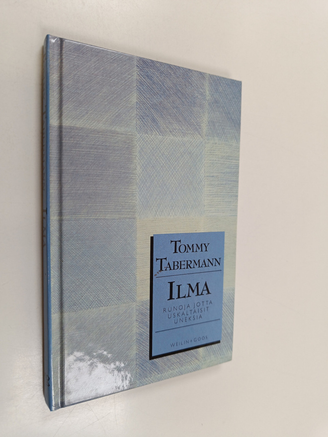 Tommy Tabermann : Ilma : runoja jotta uskaltaisit uneksia