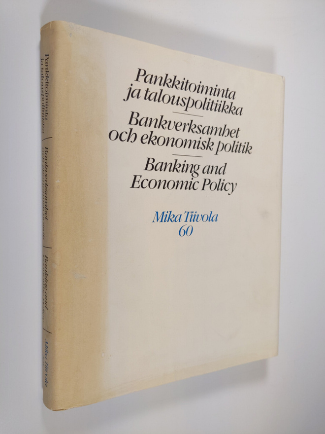 Pankkitoiminta ja talouspolitiikka = Bankverksamhet och e...
