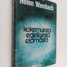 Helen Wambach : Kokemuksia edellisestä elämästä - pikkukuva 1