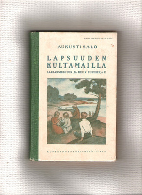 Lapsuuden Kultamailla 1932, Aukusti Salo.