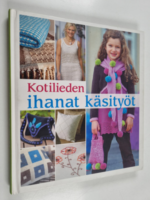 Kotilieden ihanat käsityöt