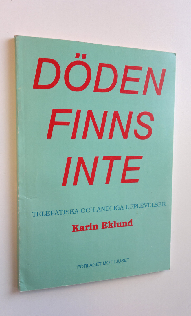 Karin Eklund : Döden finns inte