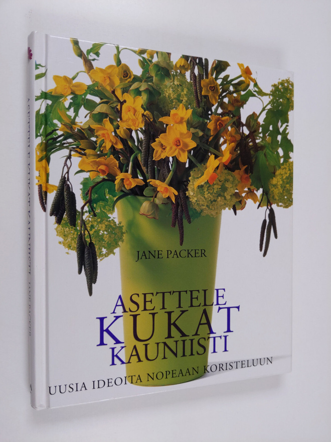 Jane Packer : Asettele kukat kauniisti