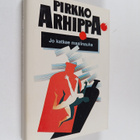 Pirkko Arhippa : Jo katkee maalinauha : jännitysromaani - pikkukuva 1