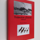 Rauno Nurmi : Vahvialan Nurmi : tehdaskylä - pikkukuva 1