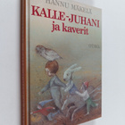 Hannu Mäkelä : Kalle-Juhani ja kaverit : lastenkirja (sig... - pikkukuva 1