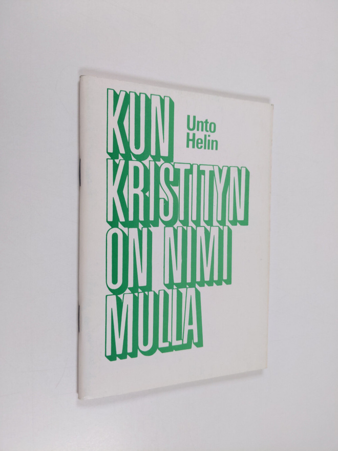 Unto Helin : Kun kristityn on nimi mulla