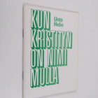 Unto Helin : Kun kristityn on nimi mulla - pikkukuva 1