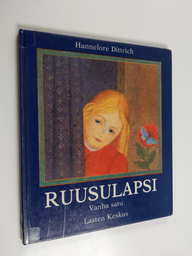 Hannelore Dittrich : Ruusulapsi : vanha satu