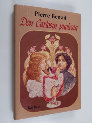 Pierre Benoit : Don Carlosin puolesta!