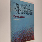 Cary L. Cooper : Vapaaksi stressistä - pikkukuva 1