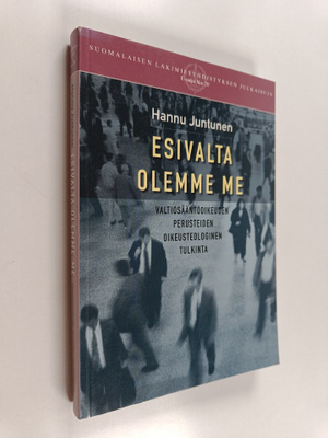 Hannu Juntunen : Esivalta olemme me