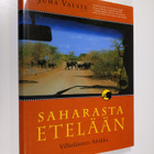 Juha Valste : Saharasta etelään : villieläinten Afrikka - pikkukuva 1