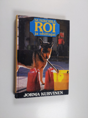 Jorma Kurvinen : Susikoira Roi ja ohittajat