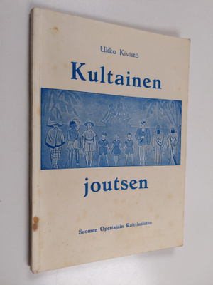 Ukko Kivistö : Kultainen joutsen : kertomus nuorisolle