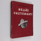 Matti Kontio : Neljäs valtiomahti : suurvaltain sanomaleh... - pikkukuva 1