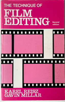 KAREL REISZ : THE TECHNIQUE OF FILM EDITING