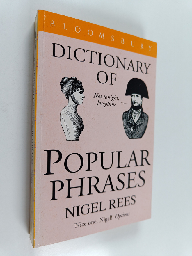 Nigel Rees : Dictionary of Popular Phrases