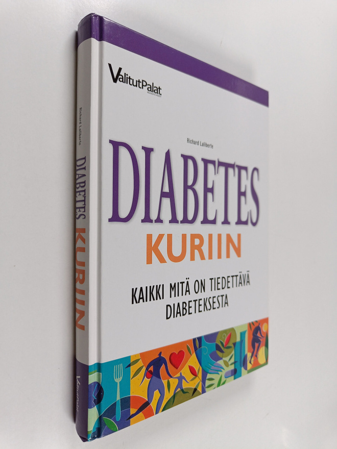 Richard Laliberte : Diabetes kuriin : kaikki mitä on tied...