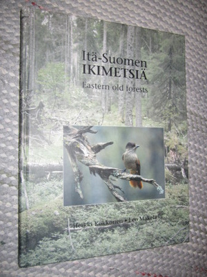 Kokkonen, Heikki,: Itä-Suomen ikimetsiä