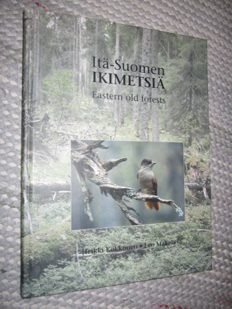 Kokkonen, Heikki,:  Itä-Suomen ikimetsiä 