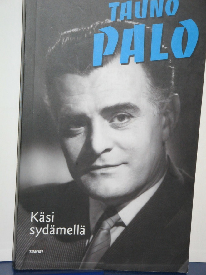 Aino Räty-Hämäläinen : TAUNO PALO  Käsi sydämellä