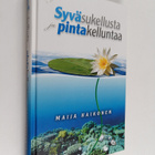 Maija Haikonen : Syväsukellusta ja pintakelluntaa - pikkukuva 1