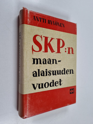 Antti Hyvönen : SKP:n maanalaisuuden vuodet