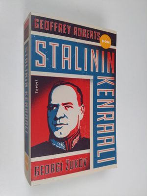 Geoffrey Roberts : Stalinin kenraali Georgi Zukov