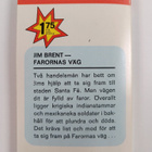 Jim Brent : Farornas väg - pikkukuva 2