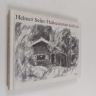 Helmer Selin : Haikusaunan haikuja - pikkukuva 1
