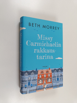 Beth Morrey : Missy Carmichaelin rakkaustarina