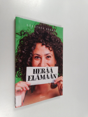 Dorothea Brande : Herää elämään
