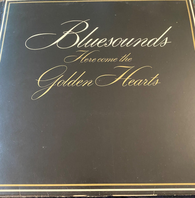 Bluesounds: Here Come The Golden Hearts LP