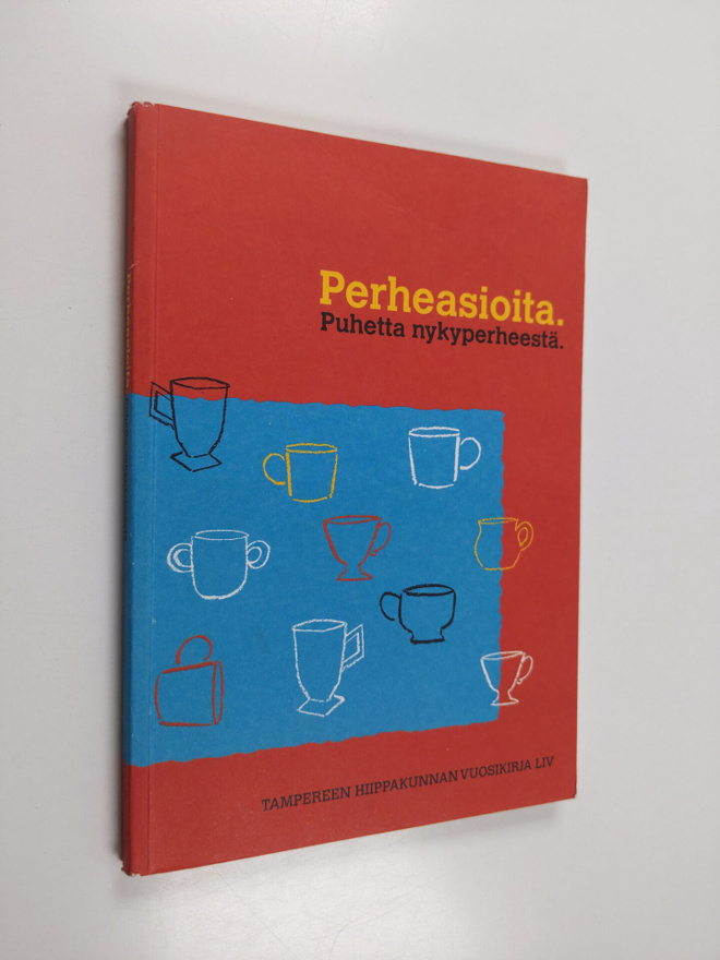 Perheasioita. Puhetta nykyperheestä - Tampereen hiippakun...