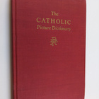 Harold A. Pfeiffer : The Catholic Picture Dictionary - pikkukuva 1