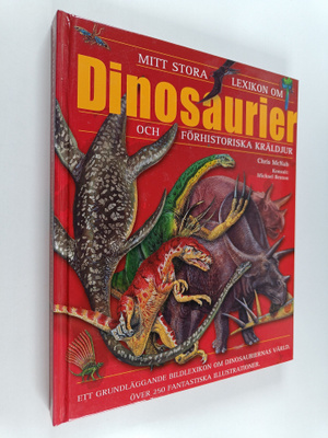 Chris McNab : Mitt stora lexikon om dinosaurier och förhi...