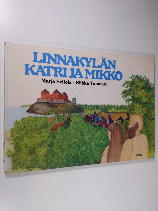 Marja Seilola : Linnakylän Katri ja Mikko