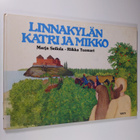 Marja Seilola : Linnakylän Katri ja Mikko - pikkukuva 1