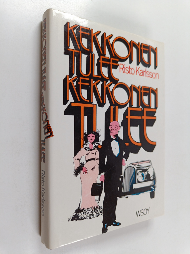 Risto Karlsson : Kekkonen tulee, Kekkonen tulee