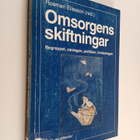 Omsorgens skiftningar : begreppet, vardagen, politiken, f... - pikkukuva 1