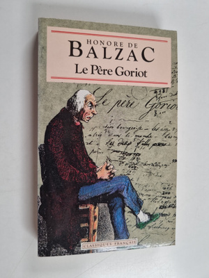 Honore de Balzac : Le Pere Goriot