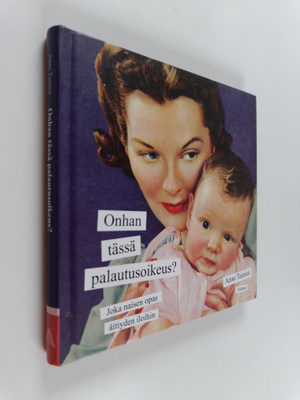 Anne Taintor : Onhan tässä palautusoikeus? : joka naisen ...