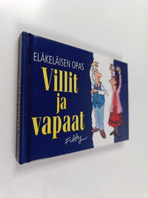 Roland Fiddy : Villit ja vapaat : eläkeläisen opas