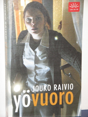 Jouko Raivio : yövuoro