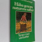 Walther Schoenenberger : Hälsa genom naturens safter : te... - pikkukuva 1