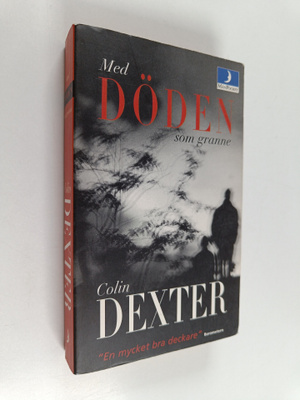 Colin Dexter : Med döden som granne