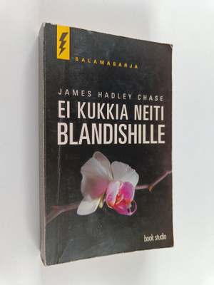 James Hadley Chase : Ei kukkia neiti Blandishille